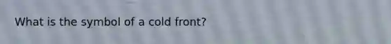 What is the symbol of a cold front?