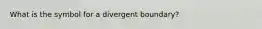 What is the symbol for a divergent boundary?