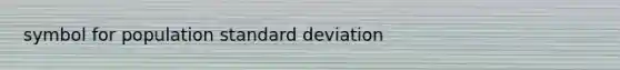 symbol for population standard deviation