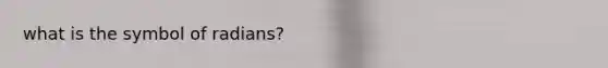 what is the symbol of radians?