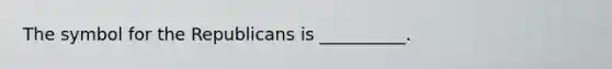 The symbol for the Republicans is __________.