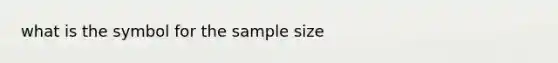 what is the symbol for the sample size