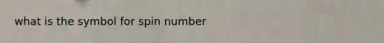 what is the symbol for spin number