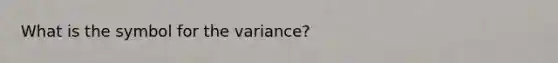 What is the symbol for the variance?