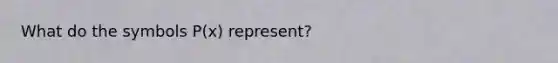 What do the symbols P(x) represent?