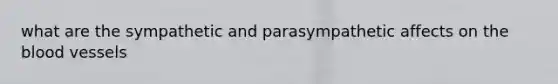 what are the sympathetic and parasympathetic affects on the blood vessels