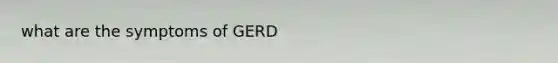 what are the symptoms of GERD