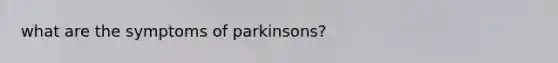 what are the symptoms of parkinsons?