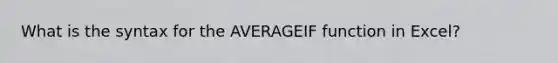 What is the syntax for the AVERAGEIF function in Excel?