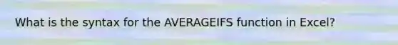 What is the syntax for the AVERAGEIFS function in Excel?