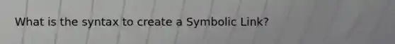 What is the syntax to create a Symbolic Link?