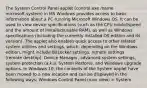 The System Control Panel applet (control.exe /name microsoft.system) in MS Windows provides access to basic information about a PC running Microsoft Windows OS. It can be used to view device specifications (such as the CPU model/speed and the amount of installed/usable RAM), as well as Windows specifications (including the currently installed OS edition and its version). The applet also enables quick access to other related system utilities and settings, which, depending on the Windows edition, might include BitLocker settings, remote settings (remote desktop), Device Manager, advanced system settings, system protection (a.k.a. System Restore), and Windows upgrade options. In Windows 10, the contents of the System applet have been moved to a new location and can be displayed in the following ways: Windows Control Panel (icon view) > System