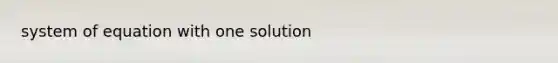 system of equation with one solution