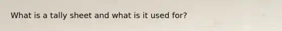 What is a tally sheet and what is it used for?