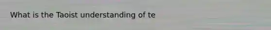 What is the Taoist understanding of te