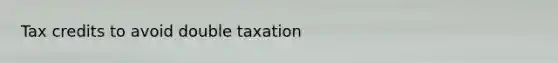 Tax credits to avoid double taxation