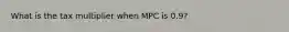 What is the tax multiplier when MPC is 0.9?