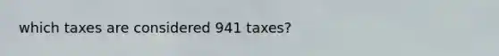 which taxes are considered 941 taxes?