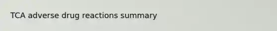 TCA adverse drug reactions summary