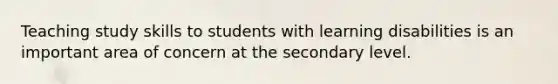 Teaching study skills to students with learning disabilities is an important area of concern at the secondary level.