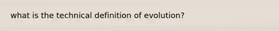 what is the technical definition of evolution?