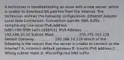 A technician is troubleshooting an issue with a new server, which is unable to download OS patches from the Internet. The technician reviews the following configuration: Ethernet Adapter Local Area Connection: Connection-specific DNS Suffix . : comptia.org Link-local IPv6 Address . . . . : fe80::c95:3f59:1a01:c050%11 IPv4 Address . . . . . . . . . . : 192.168.10.20 Subnet Mask . . . . . . . . . . : 255.255.255.128 Default Gateway . . . . . . . . : 192.168.10.129 Which of the following is the reason that the server is unable to connect to the Internet? A. Incorrect default gateway B. Invalid IPv6 address C. Wrong subnet mask D. Misconfigured DNS suffix