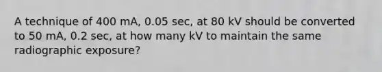 A technique of 400 mA, 0.05 sec, at 80 kV should be converted to 50 mA, 0.2 sec, at how many kV to maintain the same radiographic exposure?