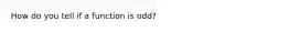 How do you tell if a function is odd?