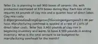 Teller Co. is planning to sell 900 boxes of ceramic tile, with production estimated at 870 boxes during May. Each box of tile requires 44 pounds of clay mix and a quarter hour of direct labor. Clay mix costs 0.40 per pound and employees of the company are paid12.00 per hour. Manufacturing overhead is applied at a rate of 110% of direct labor costs. Teller has 3,900 pounds of clay mix in beginning inventory and wants to have 4,500 pounds in ending inventory. What is the total amount to be budgeted for manufacturing overhead for the month?