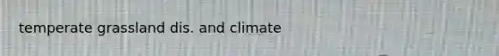 temperate grassland dis. and climate