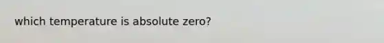 which temperature is absolute zero?