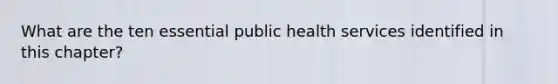 What are the ten essential public health services identified in this chapter?