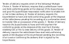 Tender of delivery requires which of the following? Multiple Choice A. Tender of delivery requires that a seller/lessor have and hold conforming goods at the disposal of the buyer/lessee and give the buyer/lessee reasonable notification to enable him or her to take delivery. B. Tender of delivery requires the buyer/lessee to have and hold conforming goods at the disposal of the seller/lessor pending the recording of a confirmation deed to transfer title or possession of the goods. C. Tender of delivery requires the buyer/lessee to have and hold payment for conforming goods at the disposal of the merchant thereby enabling him or her to take delivery of the goods. D. Tender of delivery requires the seller/lessor have and hold conforming goods at the disposal of the buyer/lessee pending the recording of an invoice confirming the delivery that is signed by the buyer/lessee.