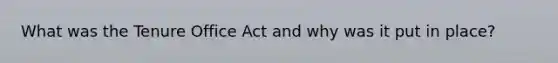 What was the Tenure Office Act and why was it put in place?