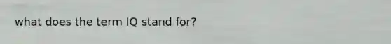 what does the term IQ stand for?