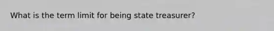 What is the term limit for being state treasurer?