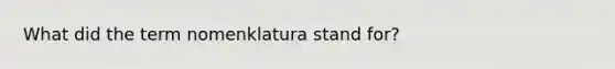 What did the term nomenklatura stand for?