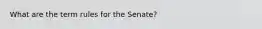 What are the term rules for the Senate?