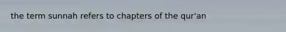 the term sunnah refers to chapters of the qur'an