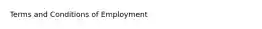 Terms and Conditions of Employment