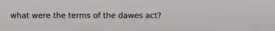 what were the terms of the dawes act?