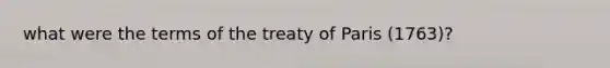 what were the terms of the treaty of Paris (1763)?