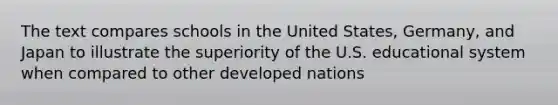 The text compares schools in the United States, Germany, and Japan to illustrate the superiority of the U.S. educational system when compared to other developed nations