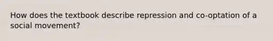 How does the textbook describe repression and co-optation of a social movement?