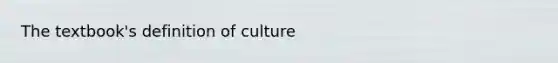 The textbook's definition of culture