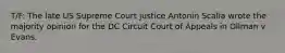 T/F: The late US Supreme Court justice Antonin Scalia wrote the majority opinion for the DC Circuit Court of Appeals in Ollman v Evans.