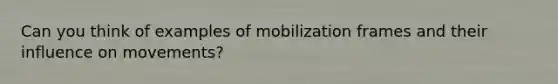 Can you think of examples of mobilization frames and their influence on movements?