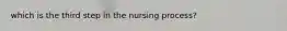 which is the third step in the nursing process?