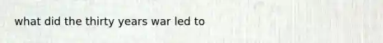 what did the thirty years war led to