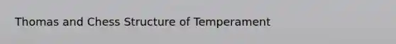 Thomas and Chess Structure of Temperament